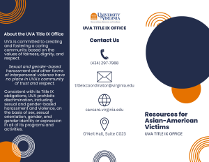This printable brochure lists University, community, and national resources and support for Asian-American victims and includes information about the Title IX Office.