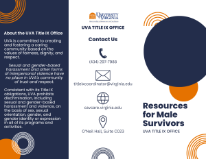 This printable brochure lists University, community, and national resources and support for male survivors and includes information about the Title IX Office.